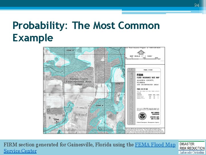 24 Probability: The Most Common Example FIRM section generated for Gainesville, Florida using the