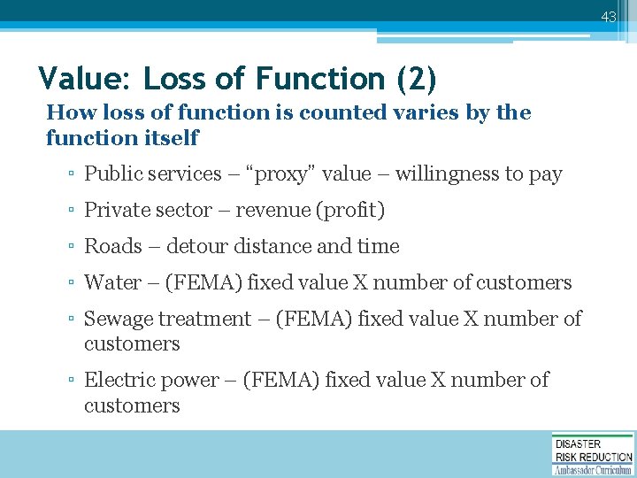 43 Value: Loss of Function (2) How loss of function is counted varies by