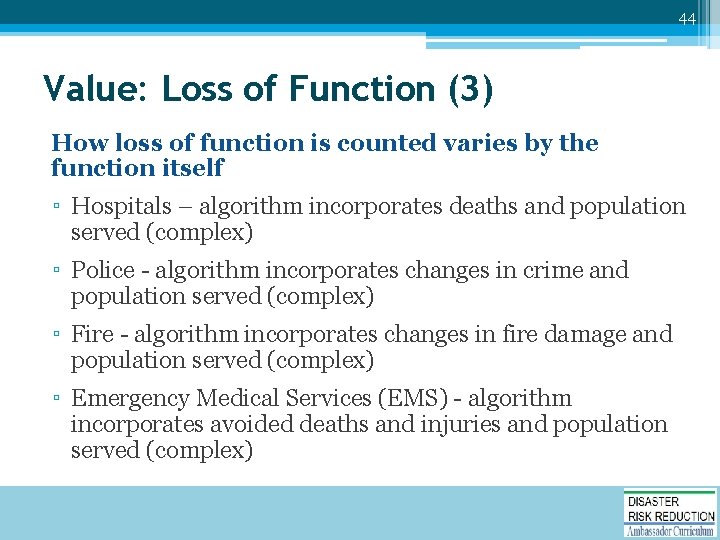 44 Value: Loss of Function (3) How loss of function is counted varies by