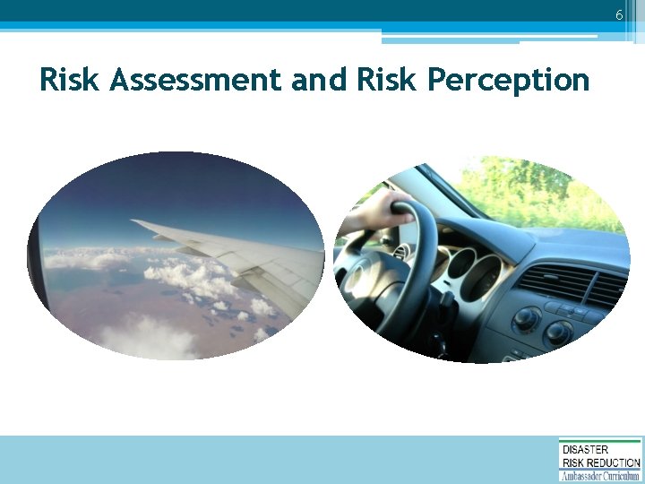 6 Risk Assessment and Risk Perception 