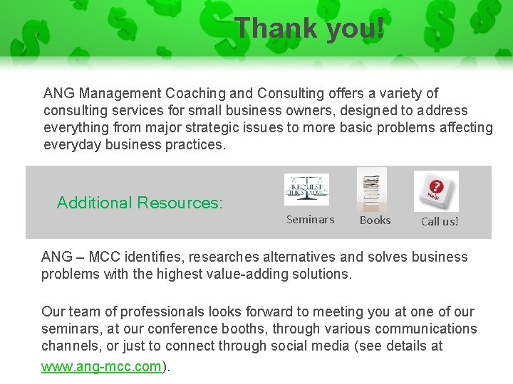 Thank you! ANG Management Coaching and Consulting offers a variety of consulting services for