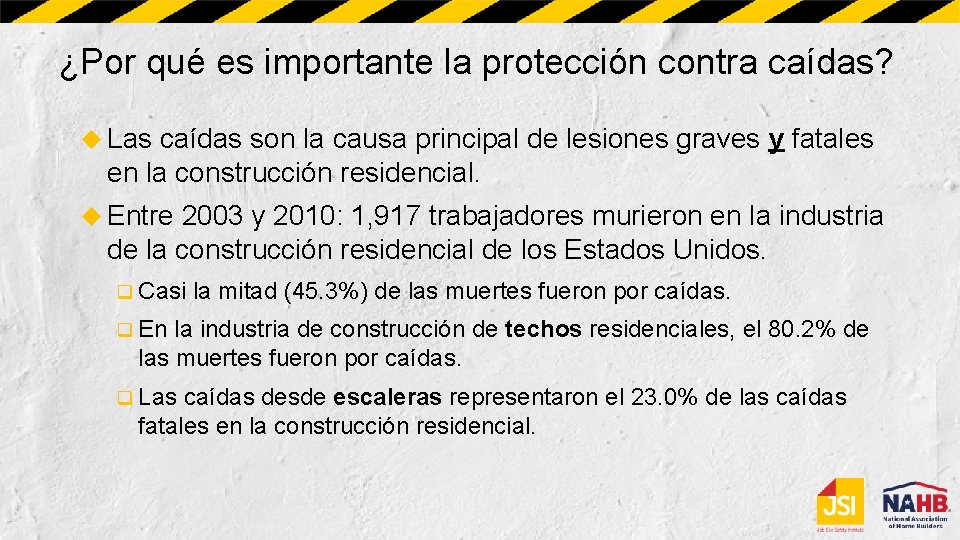 ¿Por qué es importante la protección contra caídas? Las caídas son la causa principal