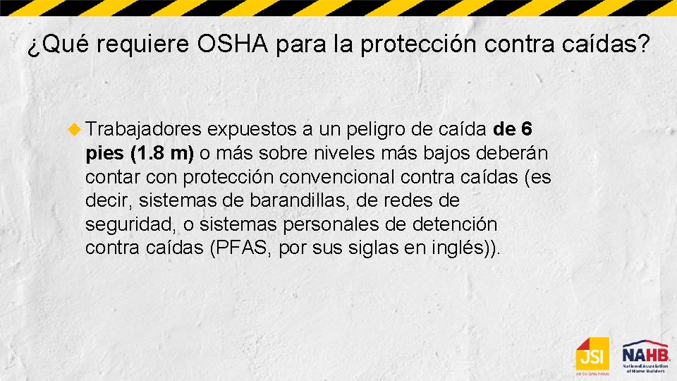 ¿Qué requiere OSHA para la protección contra caídas? Trabajadores expuestos a un peligro de