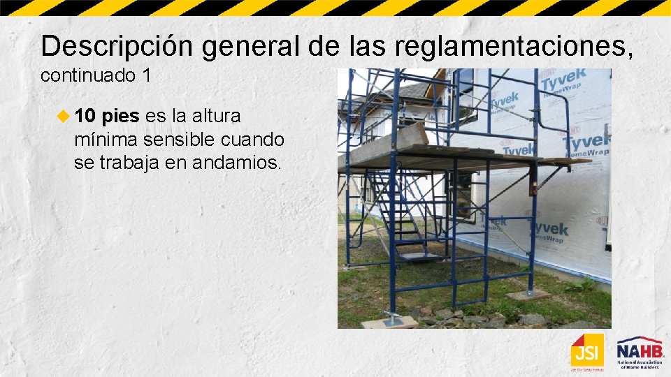Descripción general de las reglamentaciones, continuado 1 10 pies es la altura mínima sensible