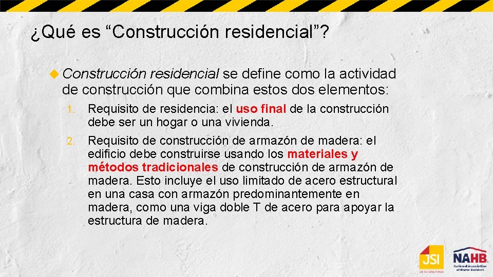 ¿Qué es “Construcción residencial”? Construcción residencial se define como la actividad de construcción que