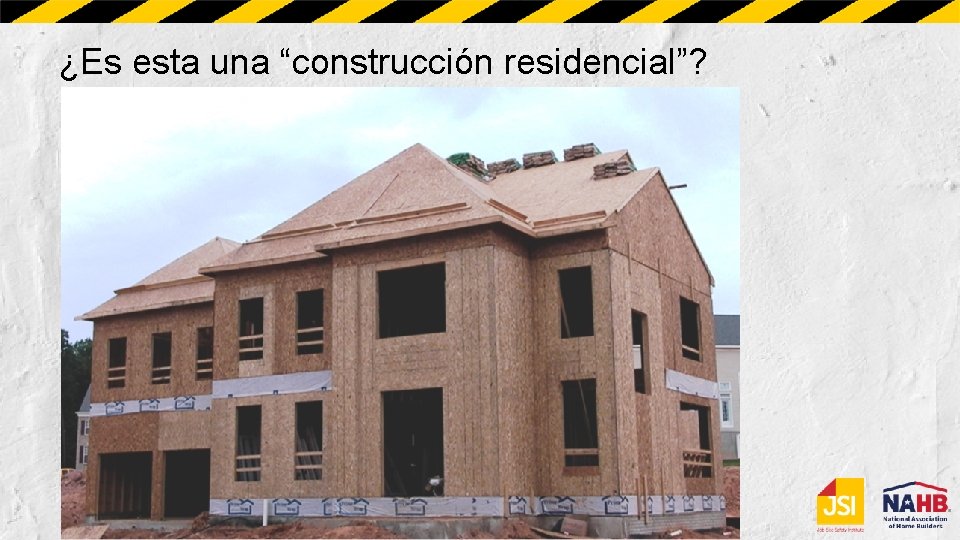 ¿Es esta una “construcción residencial”? 