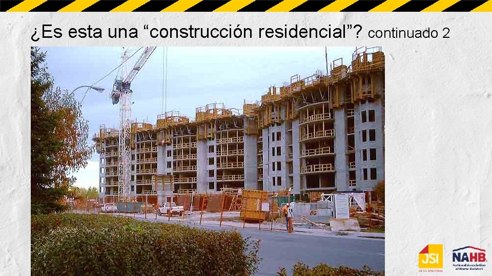¿Es esta una “construcción residencial”? continuado 2 