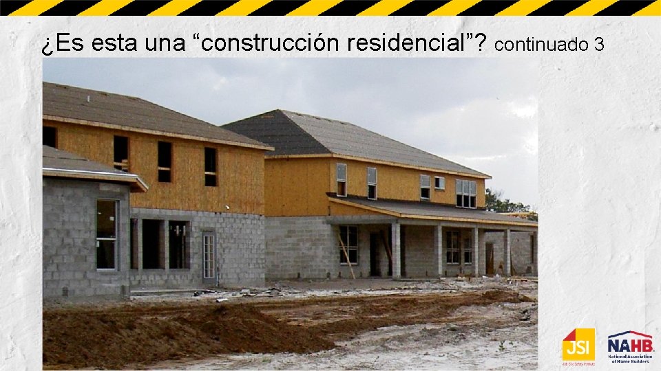 ¿Es esta una “construcción residencial”? continuado 3 