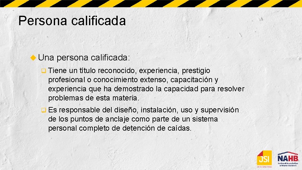 Persona calificada Una persona calificada: q Tiene un título reconocido, experiencia, prestigio profesional o