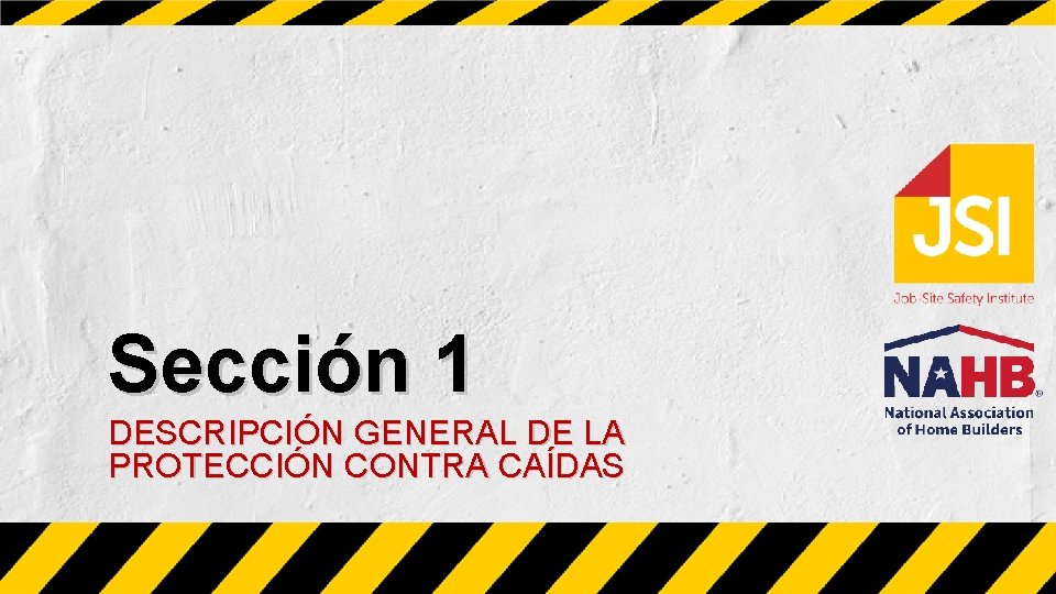 Sección 1 DESCRIPCIÓN GENERAL DE LA PROTECCIÓN CONTRA CAÍDAS 