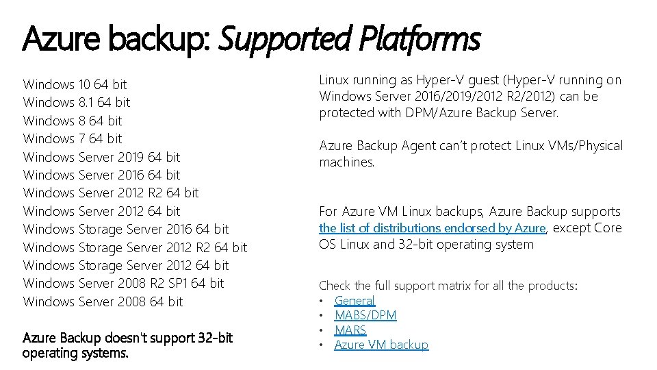 Azure backup: Supported Platforms Windows 10 64 bit Windows 8. 1 64 bit Windows