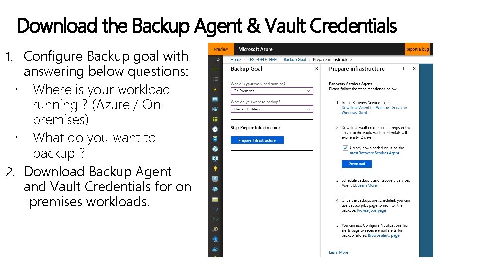 Download the Backup Agent & Vault Credentials 1. Configure Backup goal with answering below