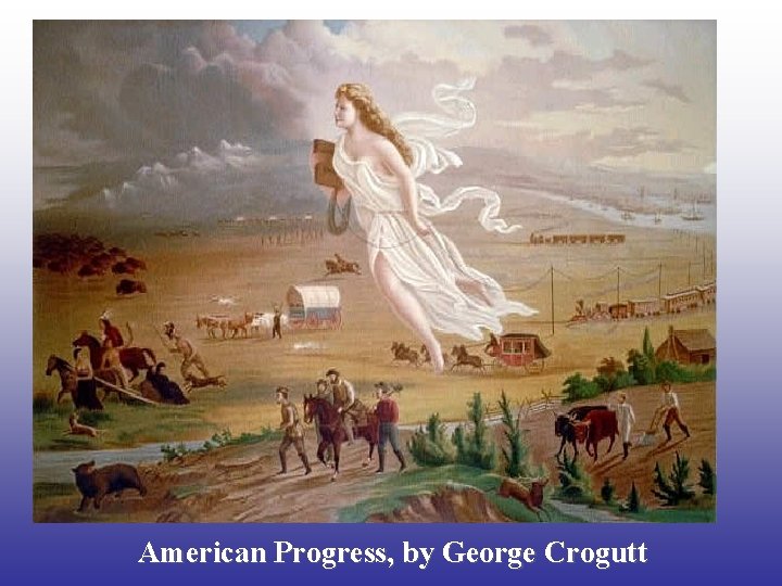 American Progress, by George Crogutt 