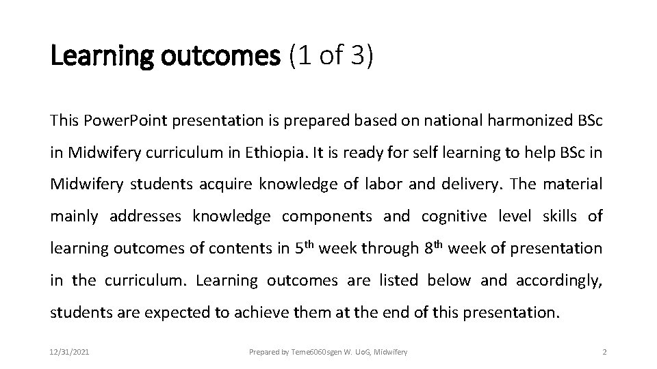 Learning outcomes (1 of 3) This Power. Point presentation is prepared based on national