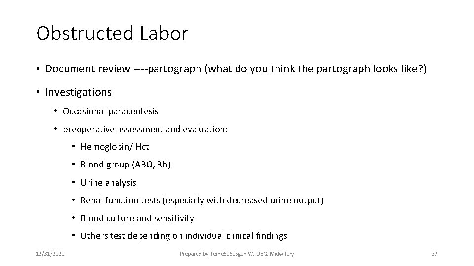 Obstructed Labor • Document review ----partograph (what do you think the partograph looks like?