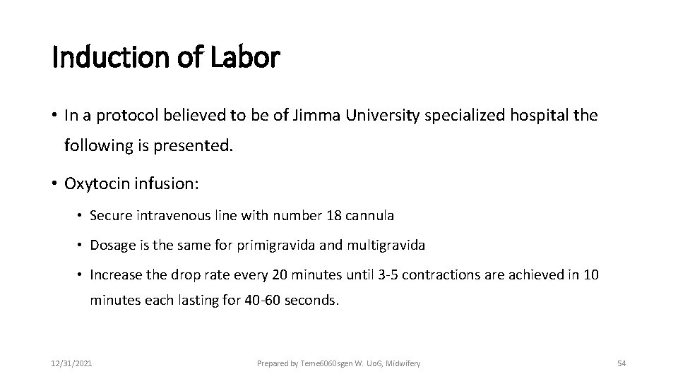 Induction of Labor • In a protocol believed to be of Jimma University specialized