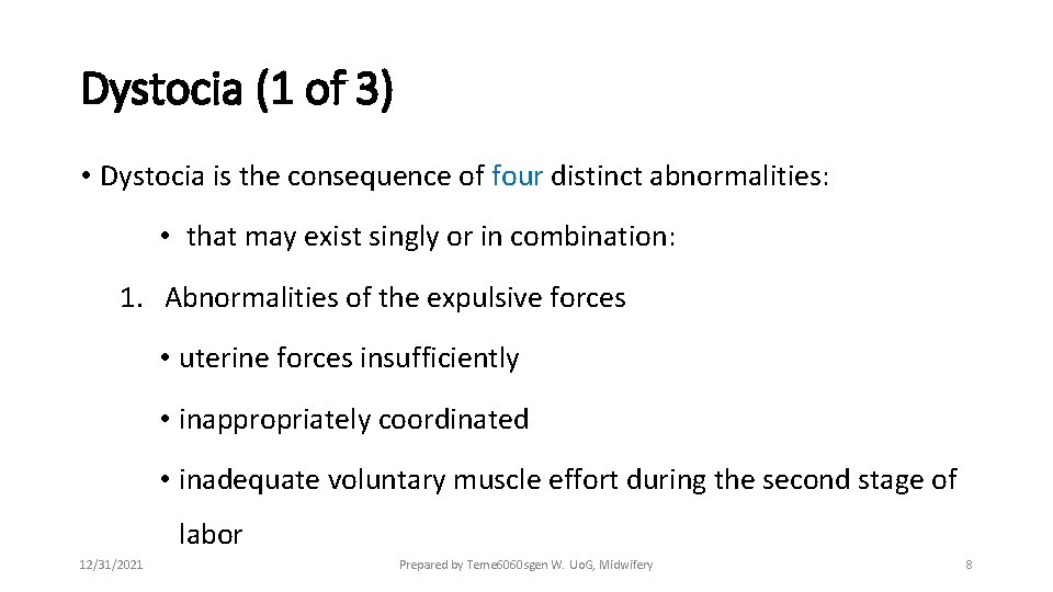 Dystocia (1 of 3) • Dystocia is the consequence of four distinct abnormalities: •