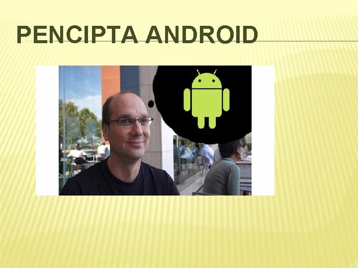 PENCIPTA ANDROID 