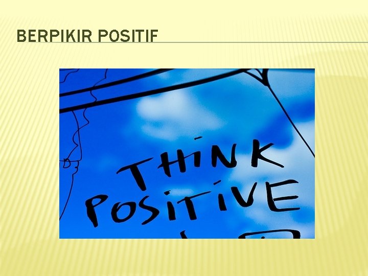 BERPIKIR POSITIF 