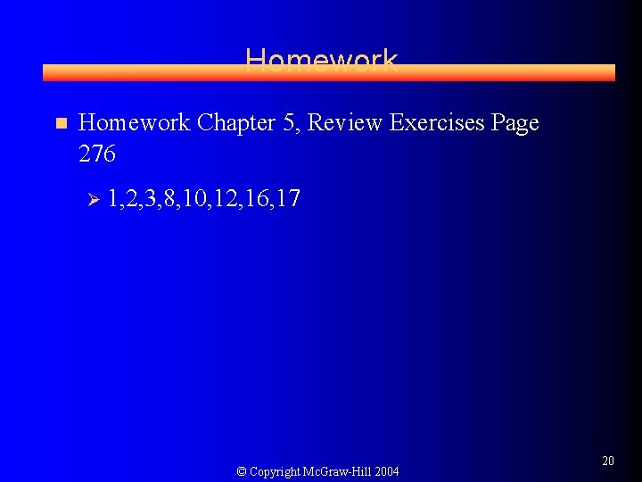 Homework n Homework Chapter 5, Review Exercises Page 276 Ø 1, 2, 3, 8,