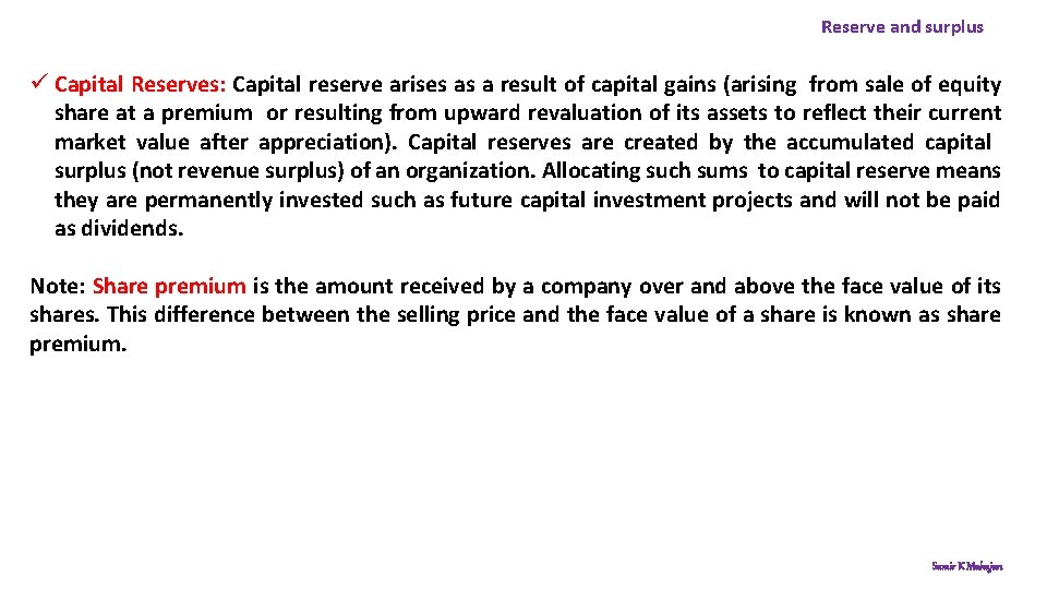 Reserve and surplus ü Capital Reserves: Capital reserve arises as a result of capital