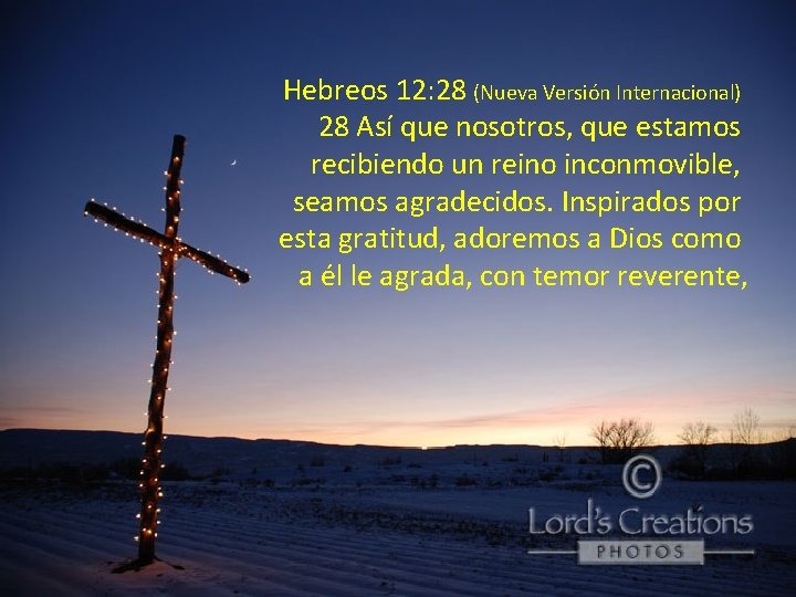Hebreos 12: 28 (Nueva Versión Internacional) 28 Así que nosotros, que estamos recibiendo un Hebreos 12: 28 (Nueva Versión Internacional) 28 Así que nosotros, que estamos recibiendo un
