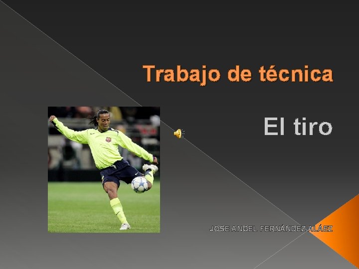 Trabajo de técnica El tiro JOSE ANGEL FERNÁNDEZ ALÁEZ 