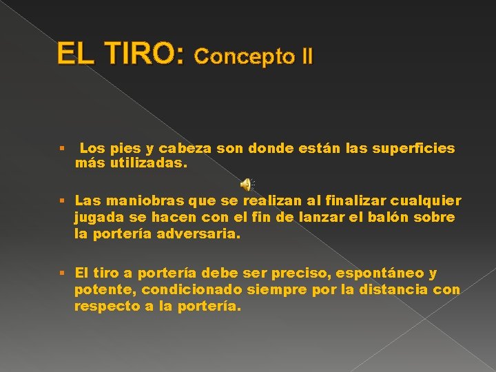 EL TIRO: Concepto II § Los pies y cabeza son donde están las superficies