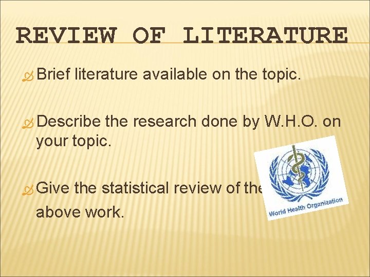 REVIEW OF LITERATURE Brief literature available on the topic. Describe the research done by