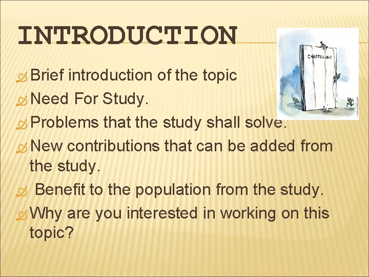 INTRODUCTION Brief introduction of the topic Need For Study. Problems that the study shall