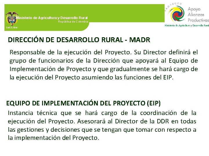 Ministerio de Agricultura y Desarrollo Rural República de Colombia DIRECCIÓN DE DESARROLLO RURAL -