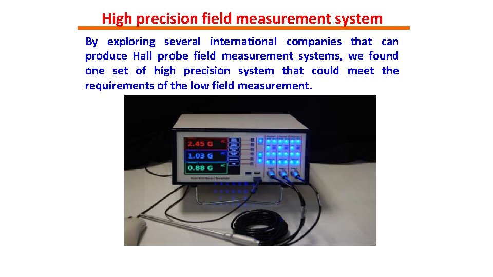 High precision field measurement system By exploring several international companies that can produce Hall