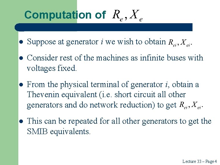 Computation of l Suppose at generator i we wish to obtain l Consider rest
