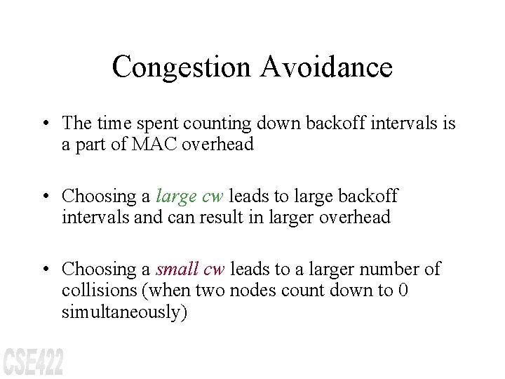 Congestion Avoidance • The time spent counting down backoff intervals is a part of