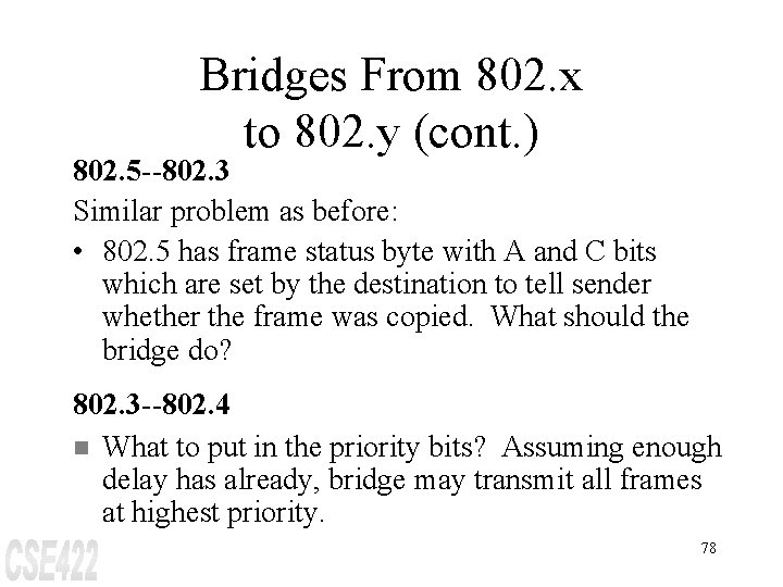 Bridges From 802. x to 802. y (cont. ) 802. 5 --802. 3 Similar