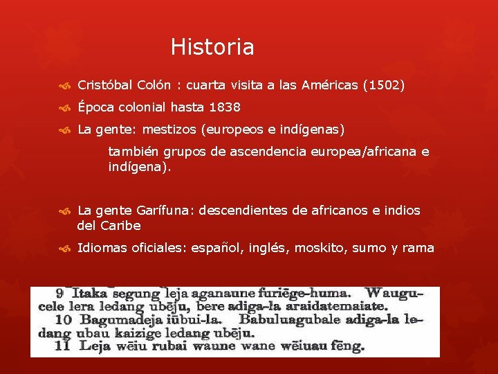 Historia Cristóbal Colón : cuarta visita a las Américas (1502) Época colonial hasta 1838