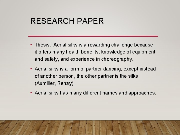 RESEARCH PAPER • Thesis: Aerial silks is a rewarding challenge because it offers many
