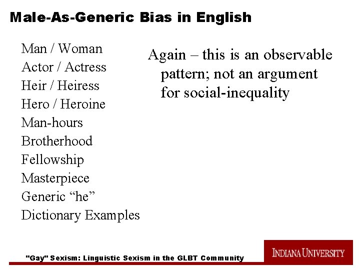 Male-As-Generic Bias in English Man / Woman Again – this is an observable Actor