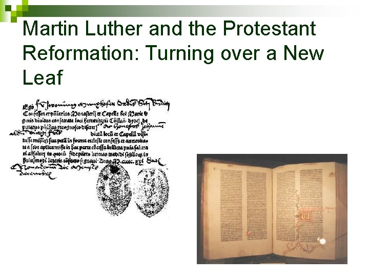 Martin Luther and the Protestant Reformation: Turning over a New Leaf 