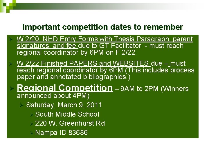 Important competition dates to remember Ø W 2/20 NHD Entry Forms with Thesis Paragraph,