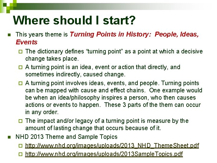 Where should I start? n This years theme is Turning Points in History: People,