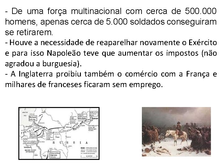 - De uma força multinacional com cerca de 500. 000 homens, apenas cerca de