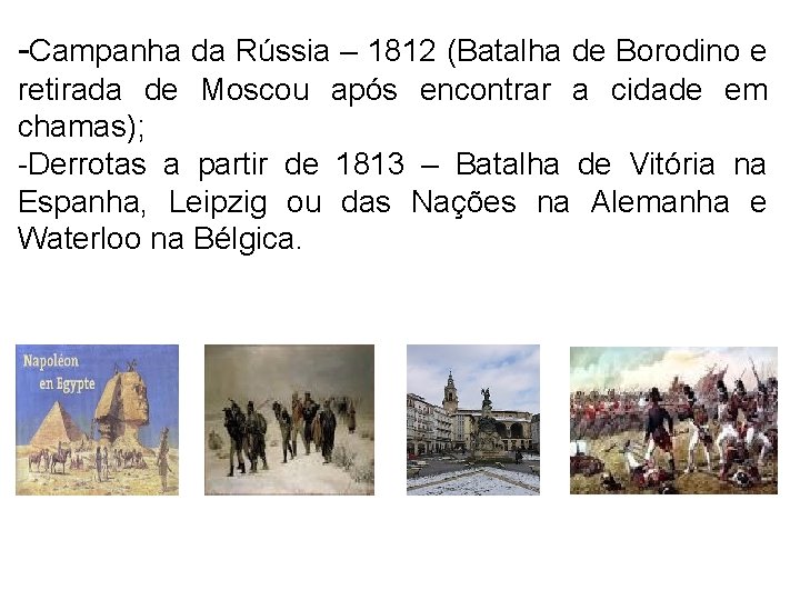 -Campanha da Rússia – 1812 (Batalha de Borodino e retirada de Moscou após encontrar