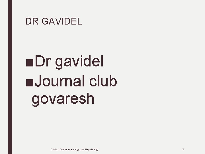 DR GAVIDEL ■Dr gavidel ■Journal club govaresh Clinical Gastroenterology and Hepatology 2 
