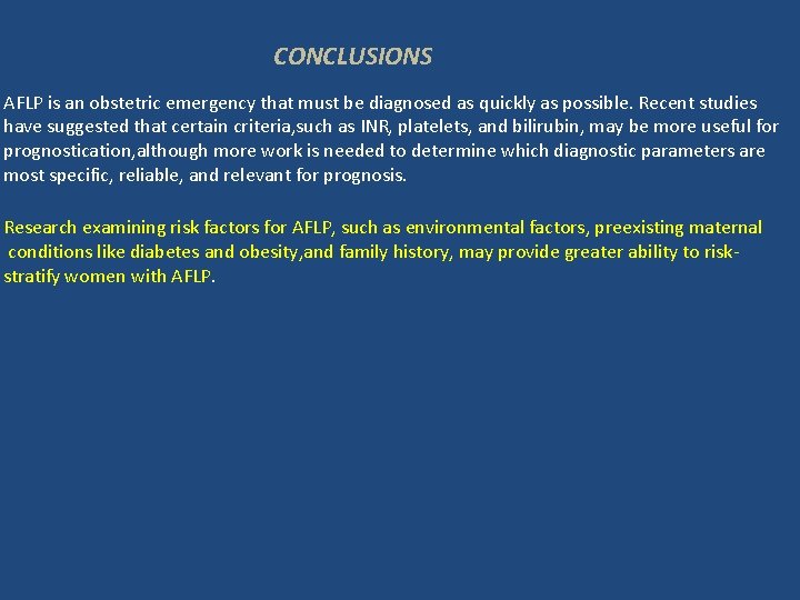 CONCLUSIONS AFLP is an obstetric emergency that must be diagnosed as quickly as possible.