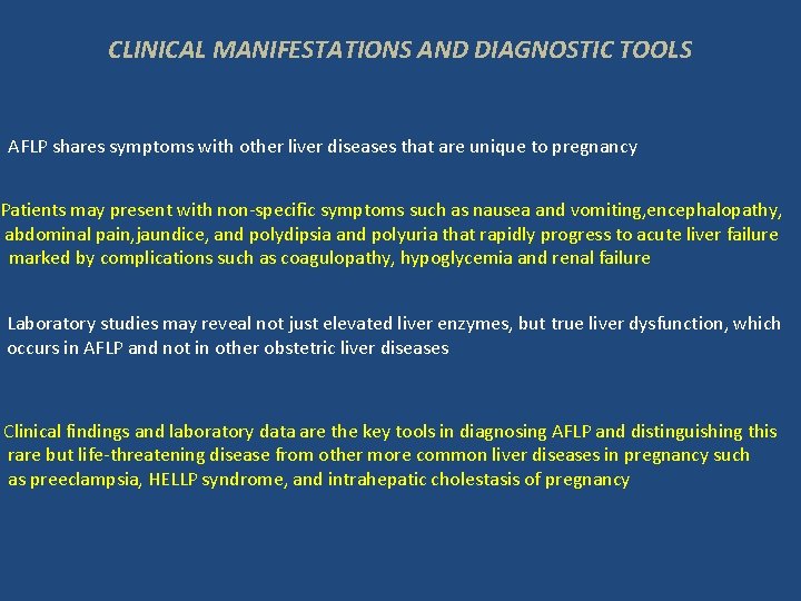 CLINICAL MANIFESTATIONS AND DIAGNOSTIC TOOLS AFLP shares symptoms with other liver diseases that are