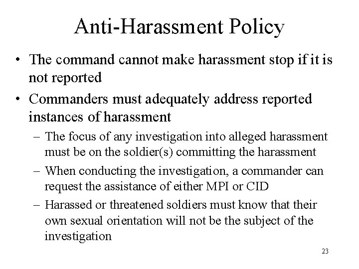 Anti-Harassment Policy • The command cannot make harassment stop if it is not reported