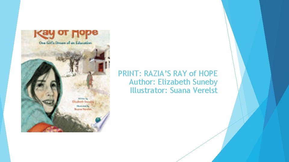 PRINT: RAZIA’S RAY of HOPE Author: Elizabeth Suneby Illustrator: Suana Verelst 