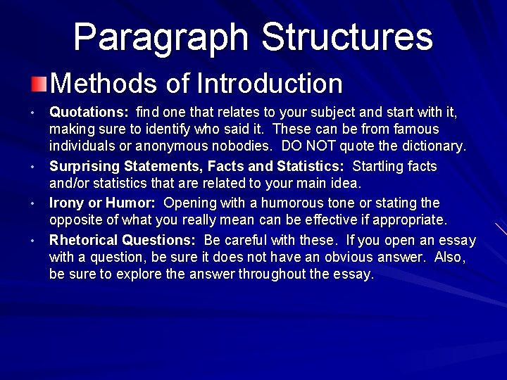Paragraph Structures Methods of Introduction Quotations: find one that relates to your subject and