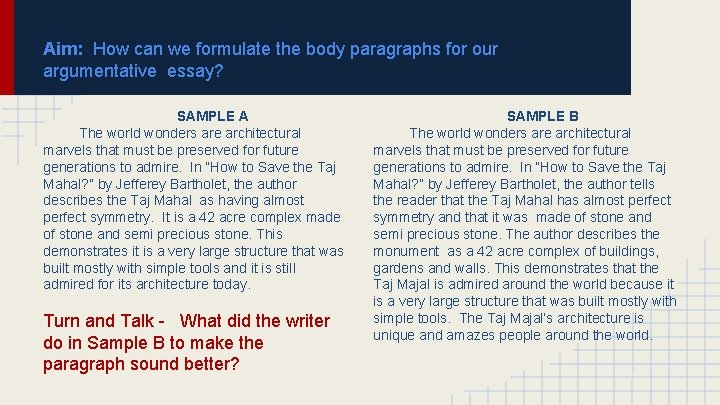 Aim: How can we formulate the body paragraphs for our argumentative essay? SAMPLE A